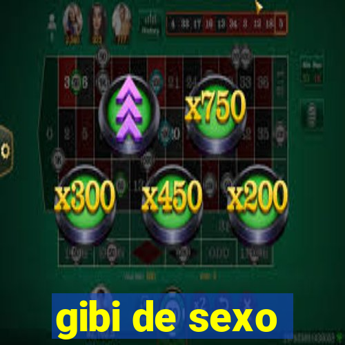 gibi de sexo